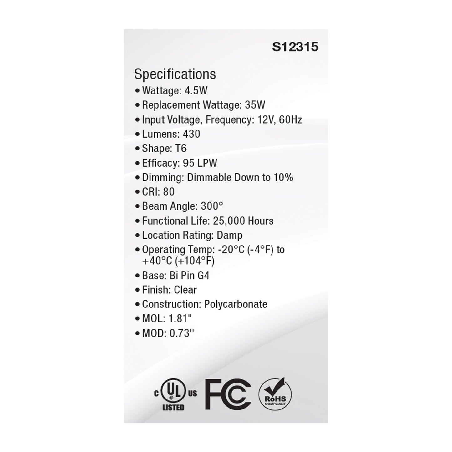 4.5 Watt T6 LED; Clear Finish; Bi Pin G4 Base; 5000K; 12 Volt