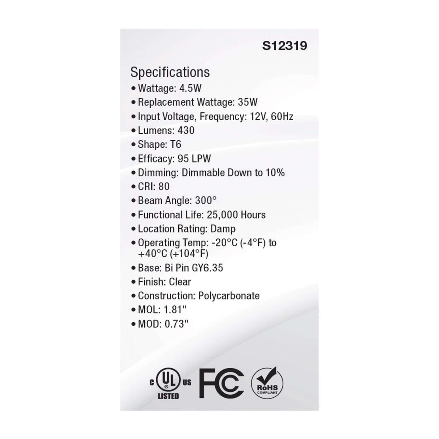 4.5 Watt T6 LED; Clear Finish; GY6.35 Base; 5000K; 12 Volt