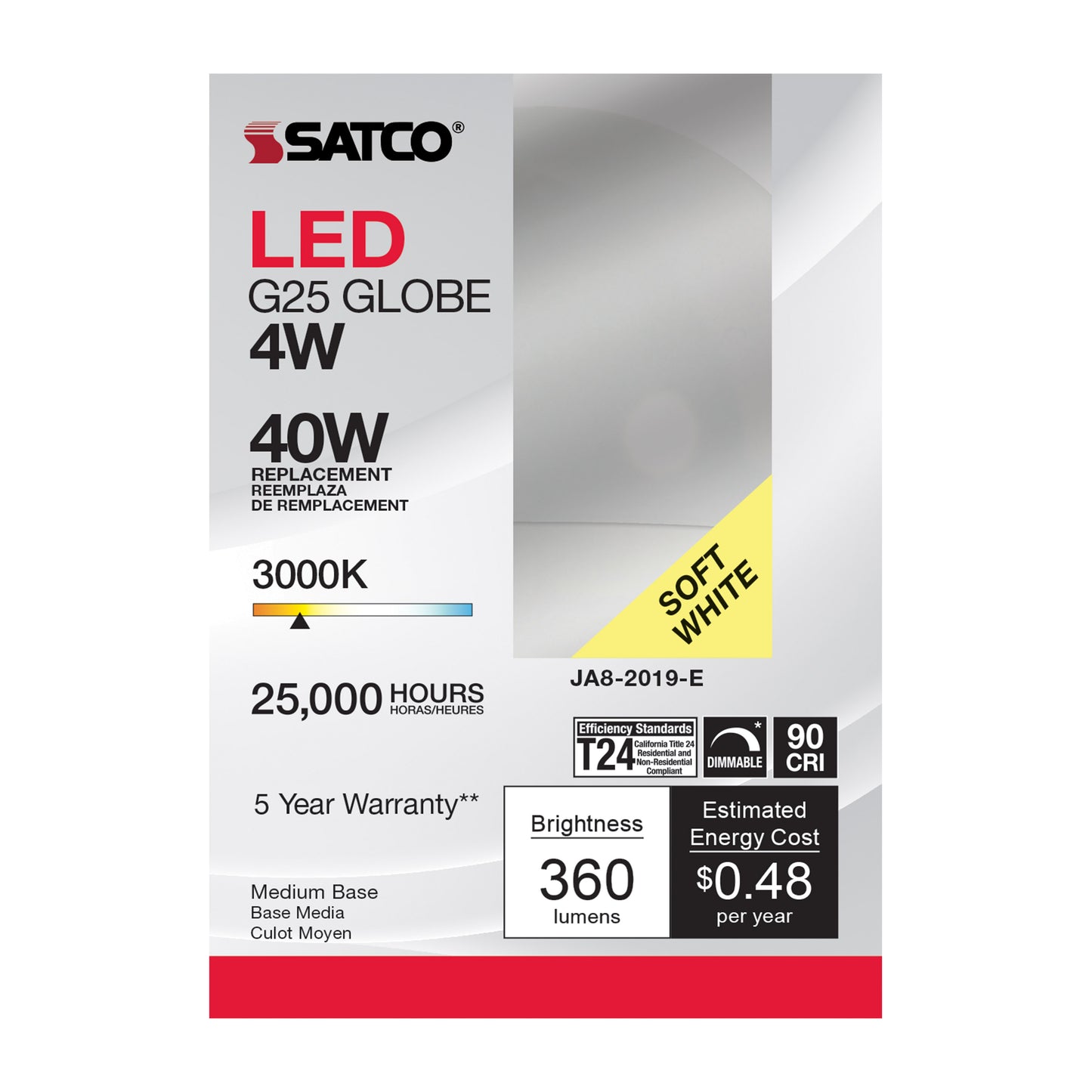 4 Watt; LED G25; 3000K; Medium base; 120 Volt